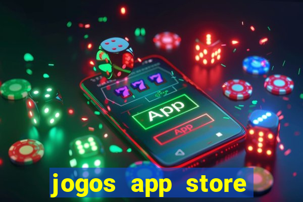 jogos app store para ganhar dinheiro